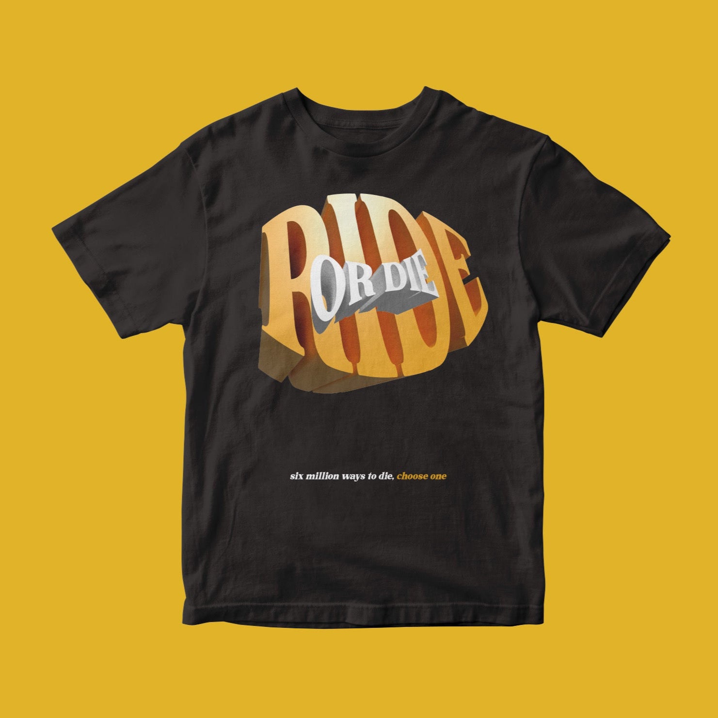 T-shirt Ride or die